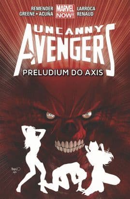Uncanny Avengers, Tom 5: Preludium do Axis