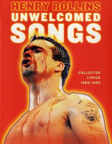 Unwelcomed Songs: Collected Lyrics 1980-1992