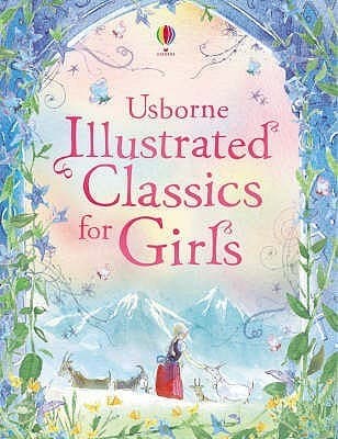 Usborne Illustrated Classics For Girls