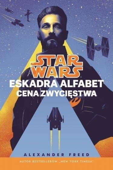 Star Wars. Eskadra Alfabet. Cena zwyciestwa. Tom 3