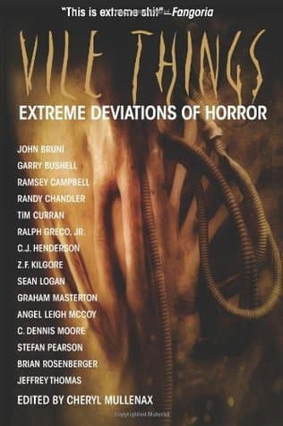 Vile Things: Extreme Deviations in Horror