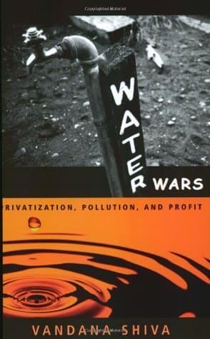 Water Wars: Privatization, Pollution and Profit