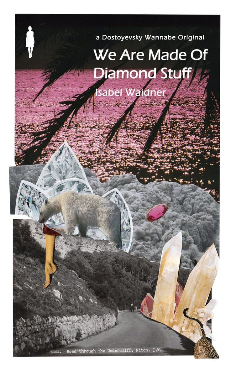 We Are Made Of Diamond Stuff