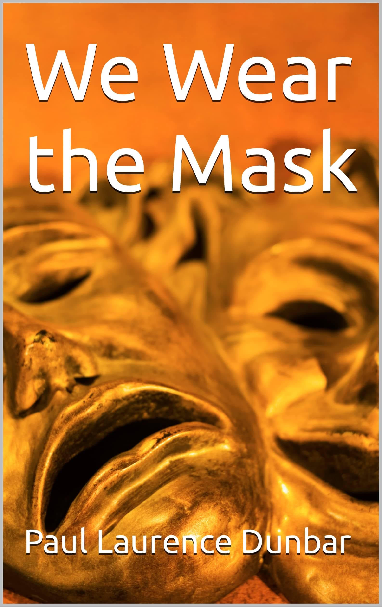 We Wear the Mask