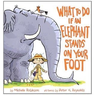 What To Do If an Elephant Stands On Your Foot