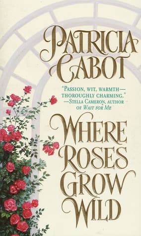 Where Roses Grow Wild