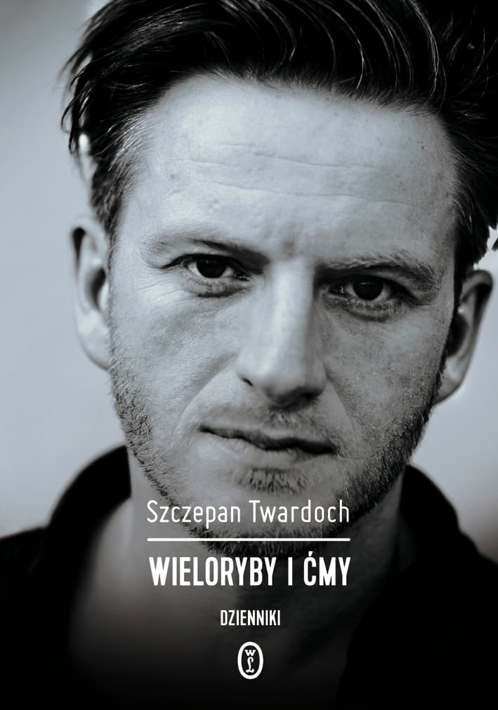 Wieloryby i ćmy. Dzienniki 2007-2015
