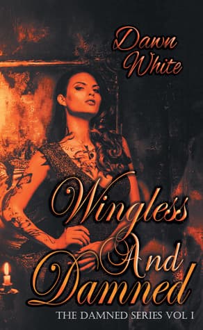 Wingless and Damned