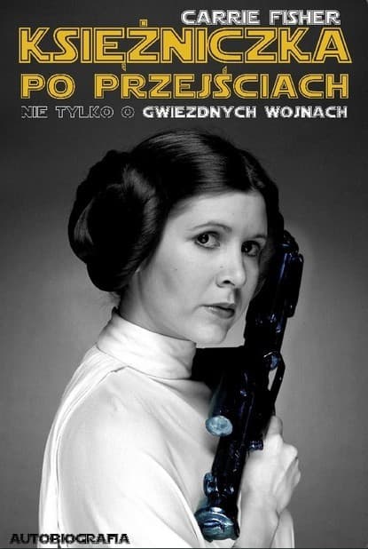 Księżniczka Leia po przejściach. Nie tylko o Gwiezdnych Wojnach