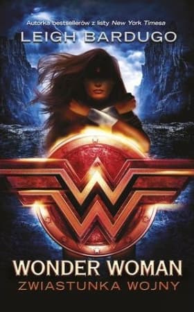 Wonder Woman. Zwiastunka wojny