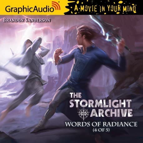Words of Radiance (4 of 5) [Dramatized Adaptation]