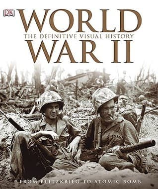 World War II: The Definitive Visual History