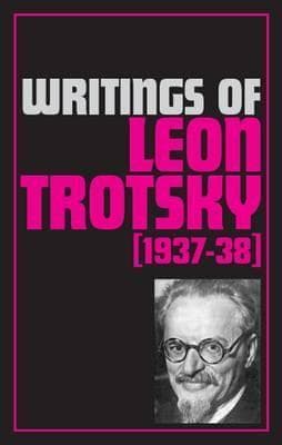 Writings of Leon Trotsky, 1937-38
