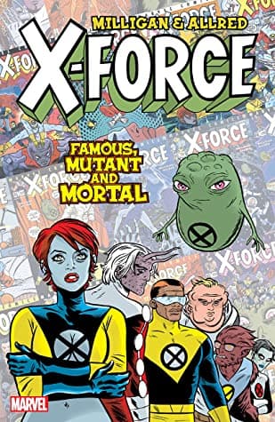 X-Force: Famous, Mutant and Mortal