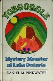 Yobgorgle: Mystery Monster of Lake Ontario