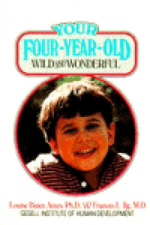 Your Four-Year-Old: Wild and Wonderful