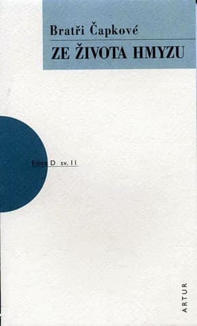 The World We Live In (The Insect Comedy) A Play in Three Acts with Prologue and Epilogue