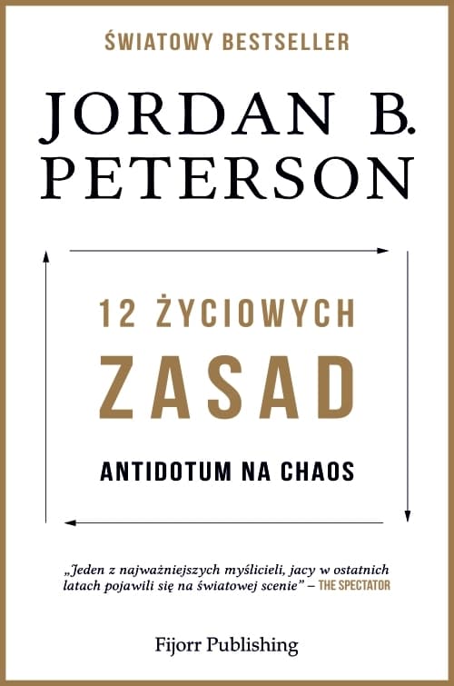 12 życiowych zasad: Antidotum na chaos