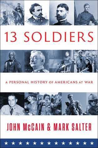 13 Soldiers: A Personal History of Americans at War