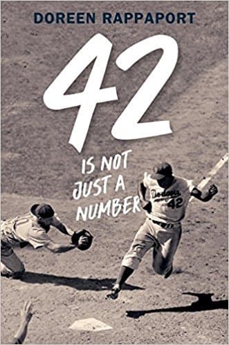 42 Is Not Just a Number: The Odyssey of Jackie Robinson, American Hero