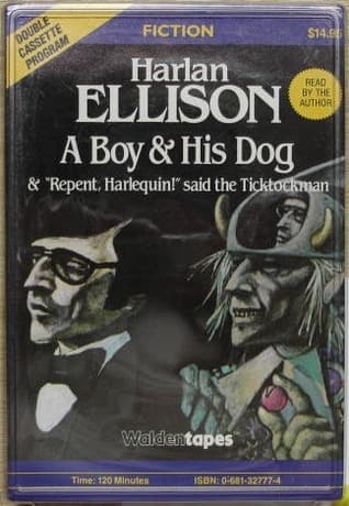 A Boy and His Dog & "Repent, Harlequin!" said the Ticktockman