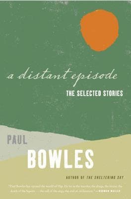 A Distant Episode: Masterful Literary Short Stories – An American Cult Classic