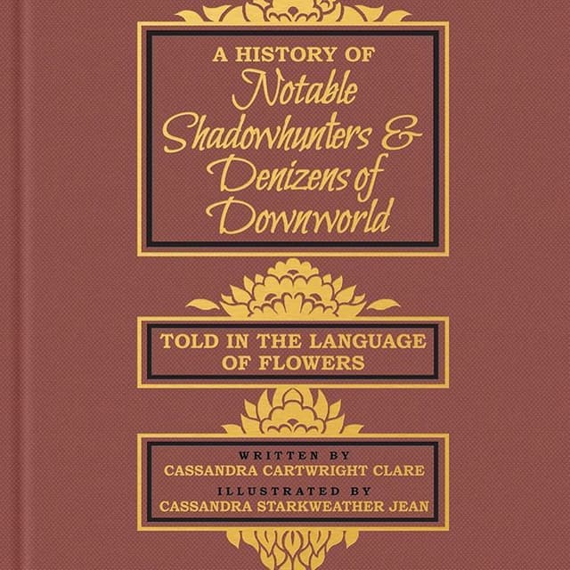 A History of Notable Shadowhunters & Denizens of Downworld
