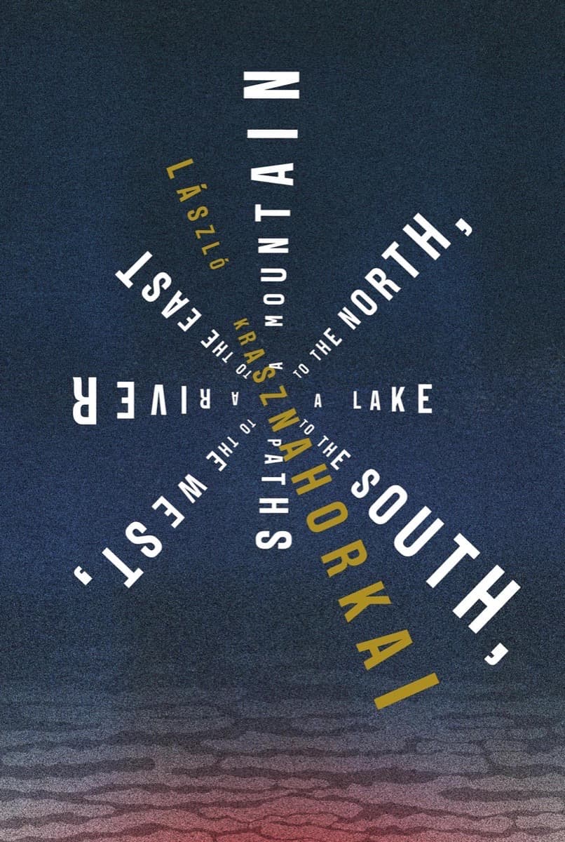 A Mountain to the North, a Lake to the South, Paths to the West, a River to the East