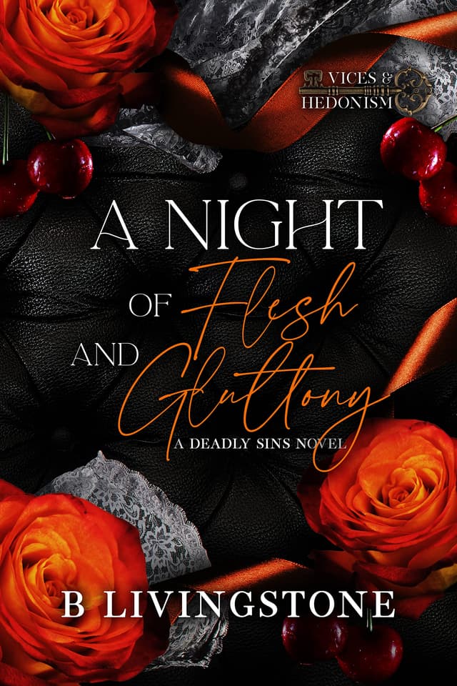 A Night of Flesh and Gluttony | Part One: Vices and Hedonism