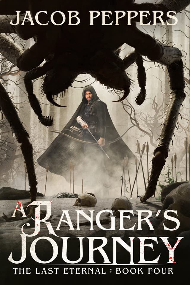 A Ranger's Journey: Book Four of the Last Eternal
