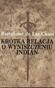 Krótka relacja o wyniszczeniu Indian