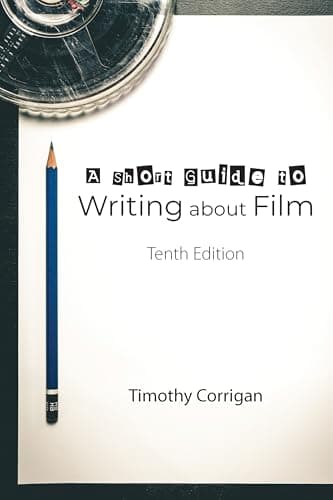 A Short Guide to Writing about Film, Tenth Edition