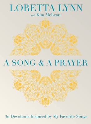 A Song and A Prayer: 30 Devotions Inspired by My Favorite Songs