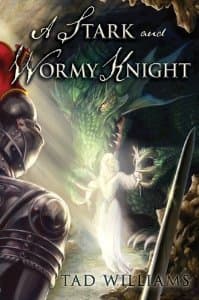 A Stark and Wormy Knight: Tales of Fantasy, Science Fiction and Suspense