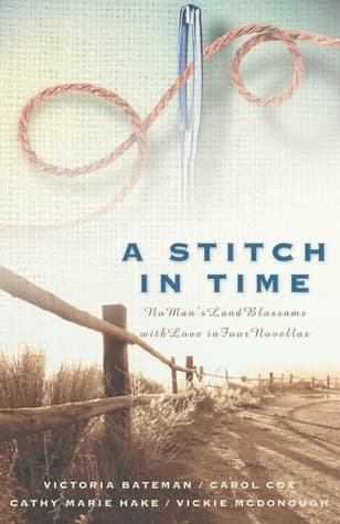 A Stitch in Time: No Man's Land Blossoms with Love in Four Novellas