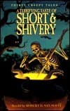 A Terrifying Taste of Short & Shivery: Thirty Creepy Tales