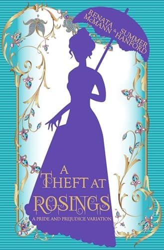 A Theft at Rosings: A Pride and Prejudice Variation