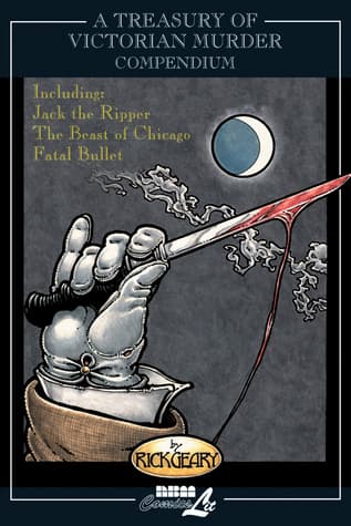 A Treasury of Victorian Murder Compendium: Including: Jack the Ripper, The Beast of Chicago, Fatal Bullet
