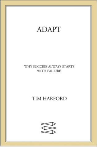 Adapt: Why Success Always Starts with Failure