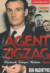 Agent Zigzag. Prawdziwa opowieść wojenna o Ediem Chapmanie