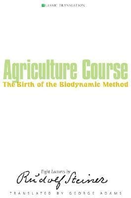 Agriculture Course: The Birth of the Biodynamic Method
