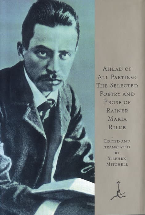 Ahead of All Parting: The Selected Poetry and Prose
