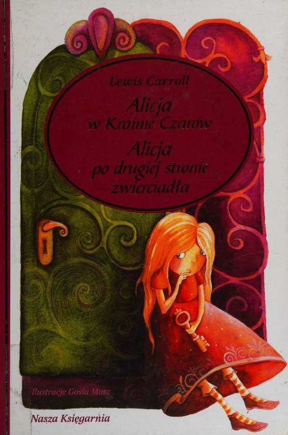 Alicja W Krainie Czarów ;Alicja Po Drugiej Stronie Zwierciadła