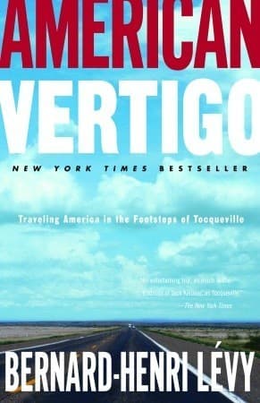 American Vertigo: Podróż przez Amerykę śladami Tocqueville'a