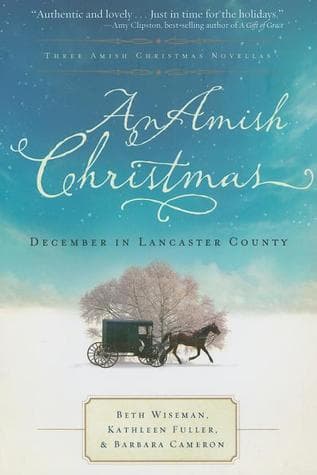 An Amish Christmas: A Choice to Forgive/A Miracle for Miriam/One Child