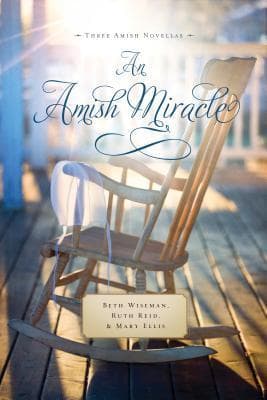 An Amish Miracle: Always Beautiful, Always His Providence, Always in My Heart
