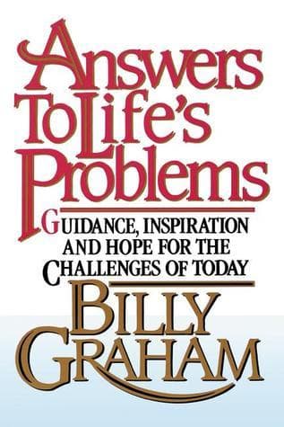 Answers to Life's Problems: Guidance, Inspiration and Hope for the Challenges of Today