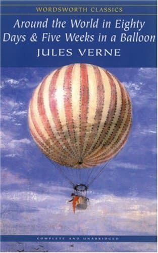 Around the World in Eighty Days & Five Weeks in a Balloon