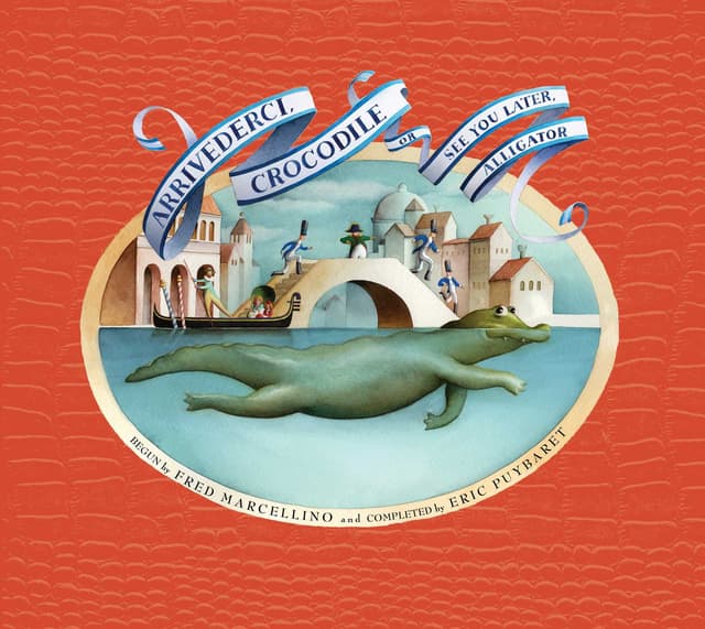Arrivederci, Crocodile: or See You Later, Alligator