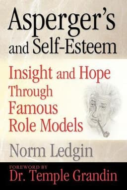 Asperger's and Self-Esteem: Insight and Hope through Famous Role Models